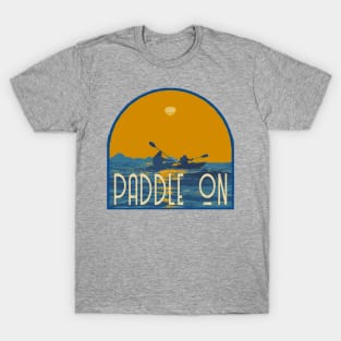 Paddle On Kayak Decak T-Shirt